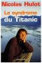 [Epub commercial 1007] • Le Syndrome Du Titanic